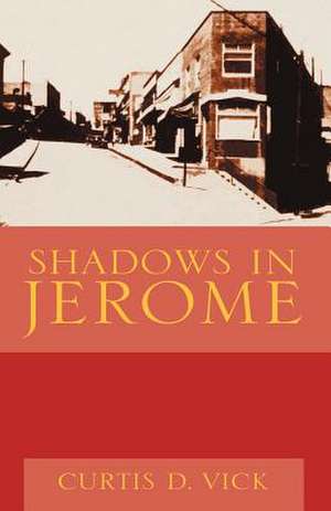 Shadows in Jerome de Curtis D. Vick