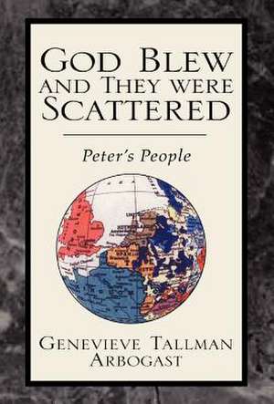 Arbogast, G: God Blew and They were Scattered