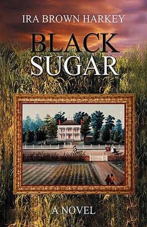 Black Sugar de Ira Brown Harkey