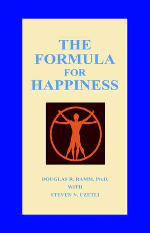 The Formula for Happiness de Douglas R. Ramm