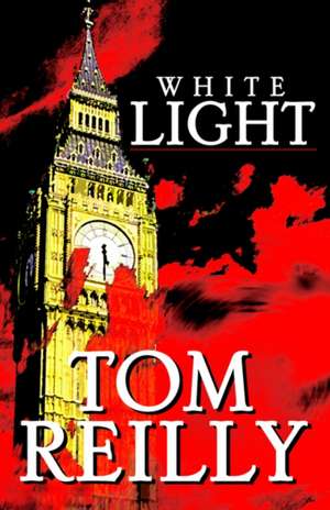 White Light de Tom Reilly