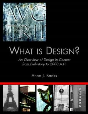 What Is Design? de Anne J. Banks