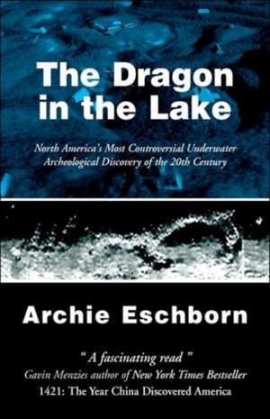 The Dragon in the Lake de Archie Eschborn