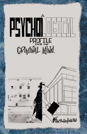 A Psychological Profile de Rex Butterfield