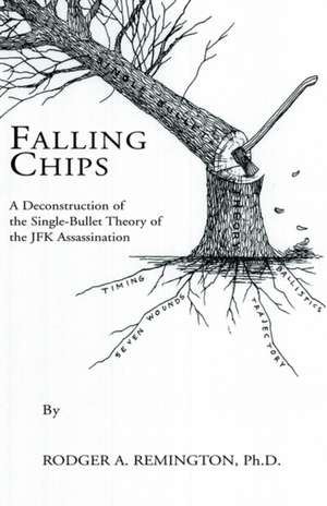 Falling Chips de Rodger A. Remington