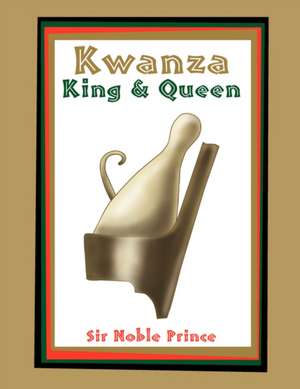 Kwanza King & Queen de Sir Noble Noble Prince