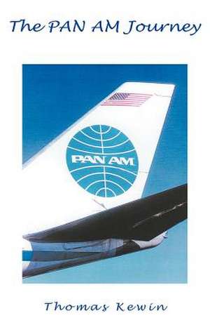 The Pan Am Journey de Thomas Kewin