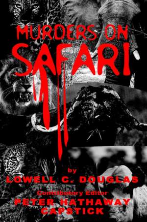 Murders on Safari de Lowell C. Douglas