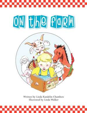 On the Farm de Linda Kandelin Chambers