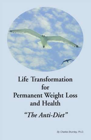 Charles Brumley: Life Transformation for Permanent Weight Lo