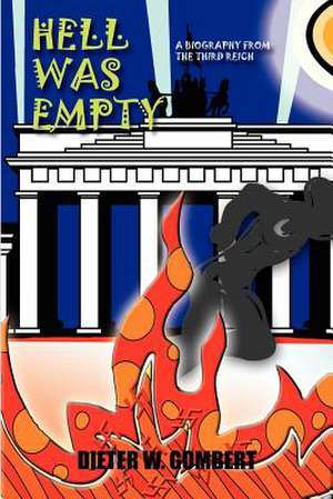 HELL WAS EMPTY de Dieter W. Gombert