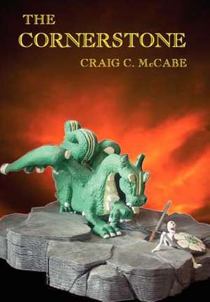 The Cornerstone de Craig C McCabe