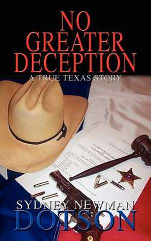 No Greater Deception de Sydney Newman Dotson