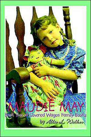 MAUDIE MAY de Allie L. Walker