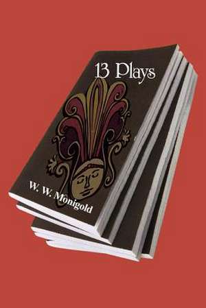 13 Plays de W. W. Monigold