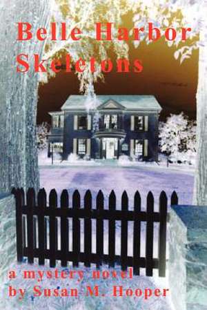 Belle Harbor Skeletons de Susan M. Hooper