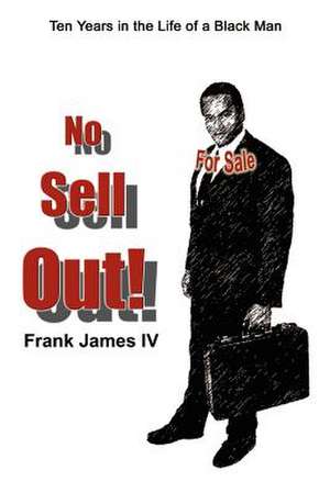 No Sell Out! de Frank IV James