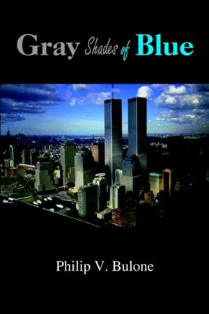 Gray Shades of Blue de Philip V. Bulone