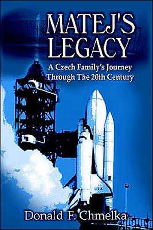 MATEJ'S LEGACY de Donald F. Chmelka