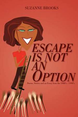 ESCAPE IS NOT AN OPTION de Suzanne Brooks