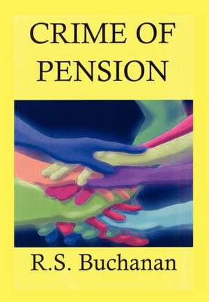 Crime of Pension de R S Buchanan