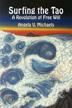 Surfing the Tao de Angela V. Michaels