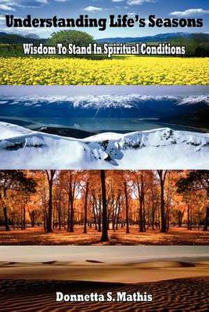 Understanding Life's Seasons de Donnetta S. Mathis