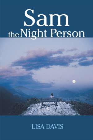 Sam the Night Person de Lisa Davis