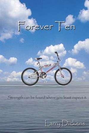 Forever Ten de Larry Dickens