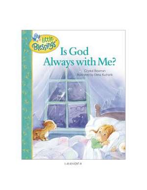 Is God Always with Me? de Crystal Bowman