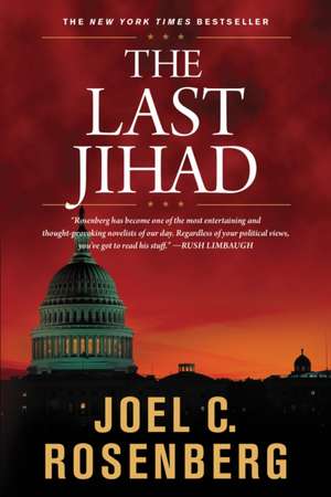 The Last Jihad de Joel C. Rosenburg