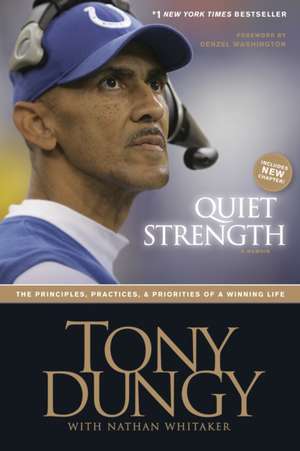 Quiet Strength: The Principles, Practices, & Priorities of a Winning Life de Tony Dungy