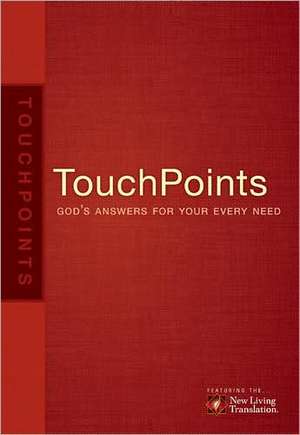 Touchpoints: God's Answers for Your Every Need de Ronald A. Beers