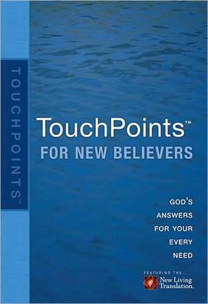 Touchpoints for New Believers de Ronald A. Beers