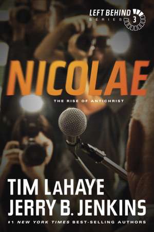 Nicolae: The Rise of Antichrist de Tim LaHaye