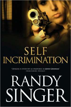 Self Incrimination de Randy Singer