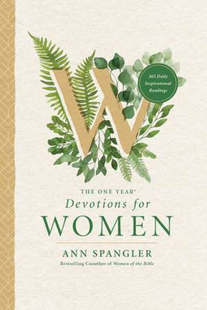 The One Year Devotions for Women: Becoming a Woman at Peace de Ann Spangler