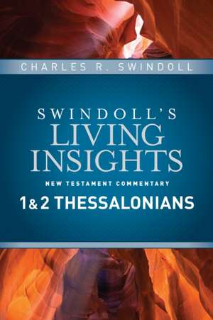 Insights on 1 & 2 Thessalonians de Charles R. Swindoll