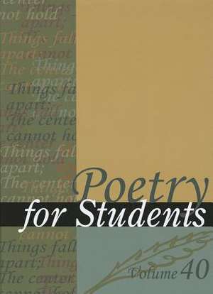 Poetry for Students: Presenting Analysis, Context, and Criticism on Commonly Studied Poetry de David J. Kelly