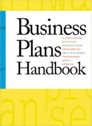 Business Plans Handbook: A Compilation of Buisness Plans Developed by Individuals Throughout North America de Lynn M. Pearce