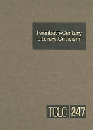 Twentieth-Century Literary Criticism: Criticism of the Works of Novelists, Poets, Playwrights, Short Story Writers, and Other Creative Writers Who Liv de Lawrence J. Trudeau