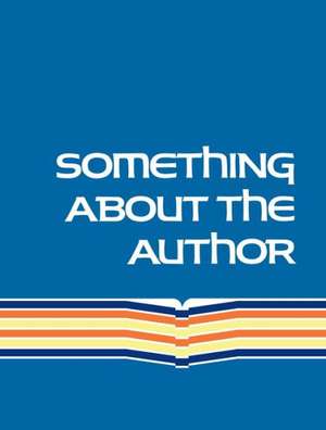 Something about the Author, Volume 259 de Gale Cengage Learning