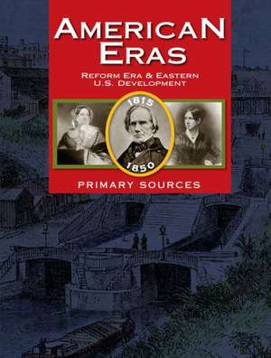 Reform Era and Eastern U.S. Development: 1815-1850 de Sara Constantakis