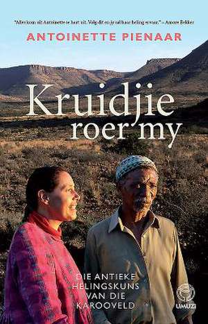 Kruidjie Roer My de Pienaar, Antoinette