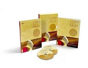 Lord Teach Me to Pray - Leader Kit: Practicing a Powerful Pattern of Prayer de Kay Arthur