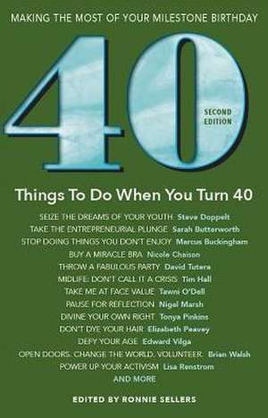 40 Things to Do When You Turn 40 - Second Edition de Ronnie Sellers