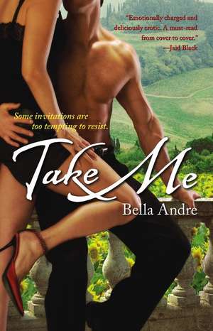 Take Me de Bella Andre