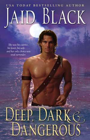 Deep, Dark & Dangerous de Jaid Black