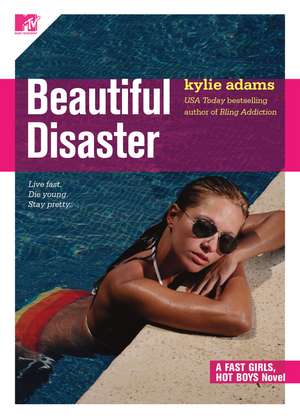 Beautiful Disaster: Fast Girls, Hot Boys Series de Kylie Adams