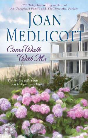 Come Walk with Me de Joan A. Medlicott